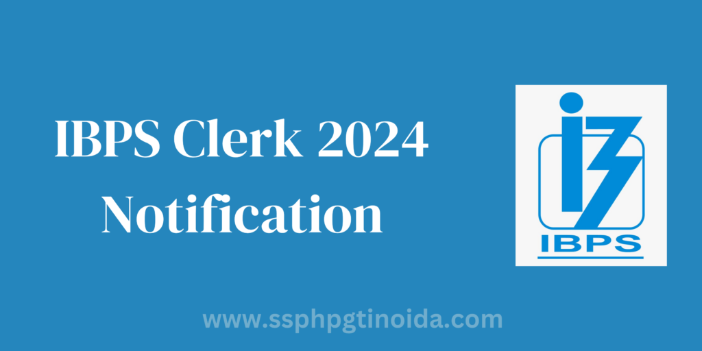 IBPS Clerk 2024 Notification