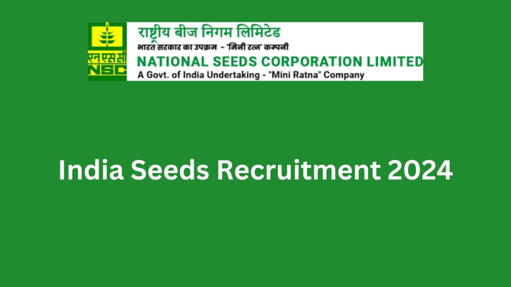 India Seeds Recruitment 2024