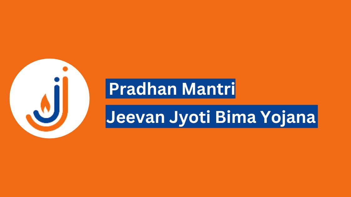 Pradhan Mantri Jeevan Jyoti Bima Yojana