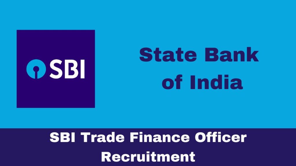 SBI Trade Finance Officer Recruitment